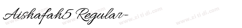 Aishafah5 Regular字体转换 Aishafah5 Regular字体转换